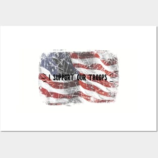 I Support Our Troops American Flag Design Posters and Art